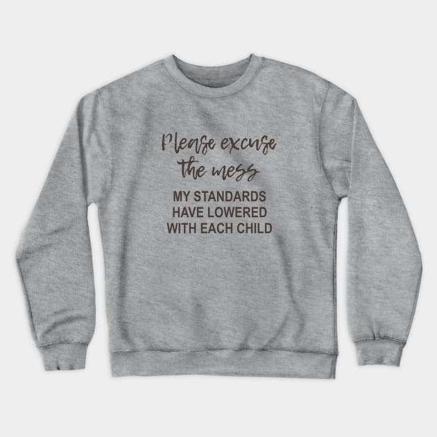 Please excuse the mess - light Crewneck Sweatshirt by timlewis